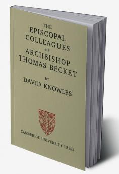 The Episcopal Colleagues of Archbishop Thomas Becket