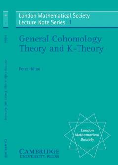 General Cohomology Theory and K-Theory