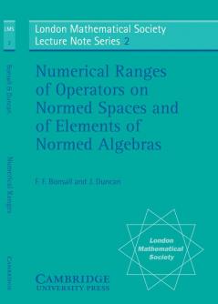 Numerical Ranges of Operators on Normed Spaces and of Elements of Normed Algebras