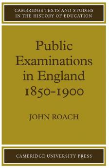 Public Examinations in England 1850 1900