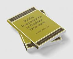Public Examinations in England 1850 1900
