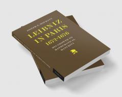 Leibniz in Paris 1672-1676