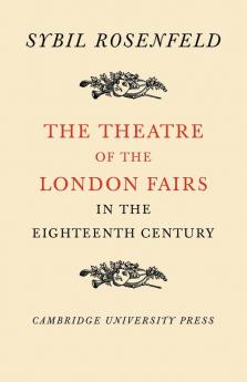 The Theatre of the London Fairs in the Eighteenth Century
