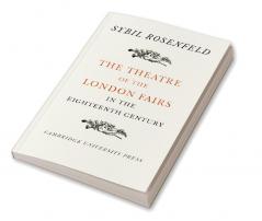 The Theatre of the London Fairs in the Eighteenth Century