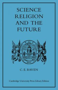 Science Religion and the Future