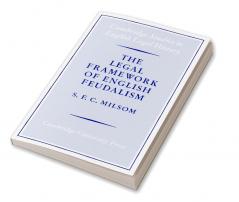 The Legal Framework of English Feudalism