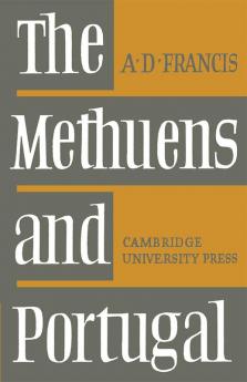 The Methuens and Portugal 1691 1708