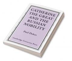 Catherine the Great and the Russian Nobilty