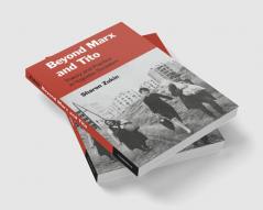 Beyond Marx and Tito