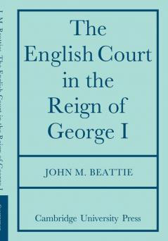 The English Court in the Reign of George 1