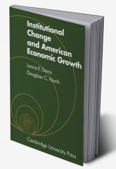 Institutional Change and American Economic Growth