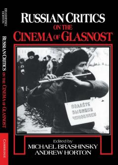 Russian Critics on the Cinema of Glasnost