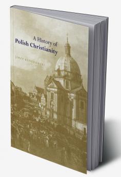 A History of Polish Christianity