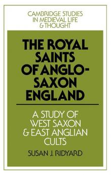 The Royal Saints of Anglo-Saxon England