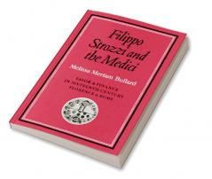 Filippo Strozzi and the Medici