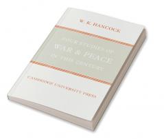 Four Studies of War and Peace in This Century