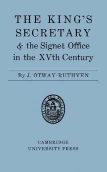 The King's Secretary and the Signet Office in the XV Century