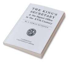 The King's Secretary and the Signet Office in the XV Century
