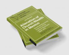 Alienation of Church Wealth in Mexico