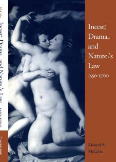 Incest Drama and Nature's Law 1550 1700
