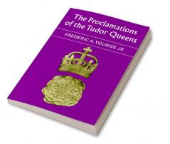 The Proclamations of the Tudor Queens