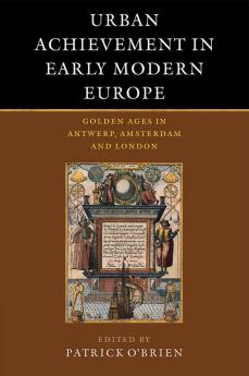 Urban Achievement in Early Modern Europe
