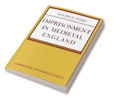 Imprisonment in Medieval England