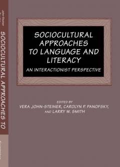 Sociocultural Approaches to Language and Literacy