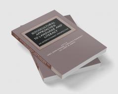 Sociocultural Approaches to Language and Literacy