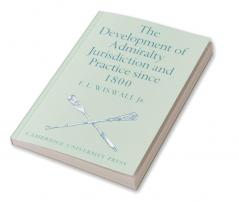 The Development of Admiralty Jurisdiction and Practice Since 1800