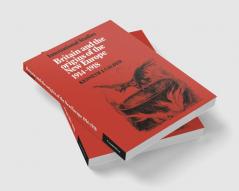 Britain and the Origins of the New Europe 1914 1918