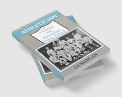 Athleticism in the Victorian and Edwardian Public School