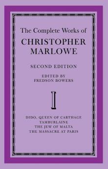 The Complete Works of Christopher Marlowe