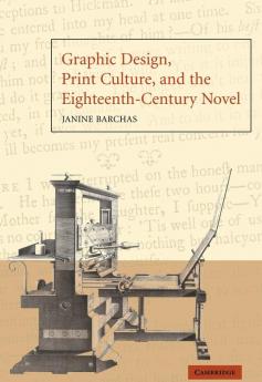 Graphic Design Print Culture and the Eighteenth-Century Novel