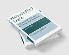 Mathematical Logic with Special Reference to the Natural Numbers