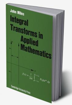 Integral Transforms in Applied Mathematics