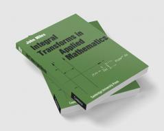 Integral Transforms in Applied Mathematics