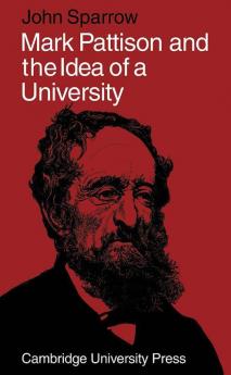 Mark Pattison and the Idea of a University
