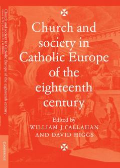 Church and Society in Catholic Europe of the Eighteenth Century