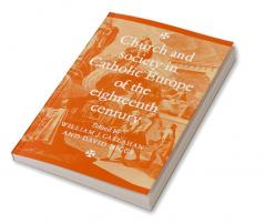 Church and Society in Catholic Europe of the Eighteenth Century