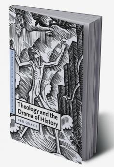 Theology and the Drama of History