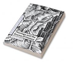 Theology and the Drama of History