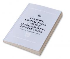 Entropy Compactness and the Approximation of Operators
