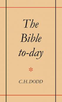 The Bible To-Day