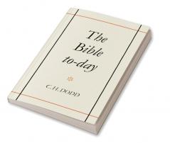 The Bible To-Day