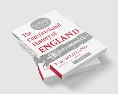 The Constitutional History of England