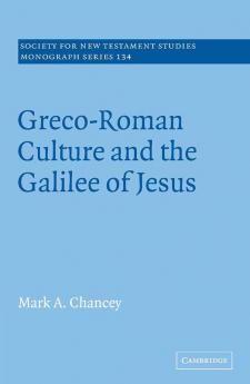 Greco-Roman Culture and the Galilee of Jesus
