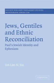 Jews Gentiles and Ethnic Reconciliation