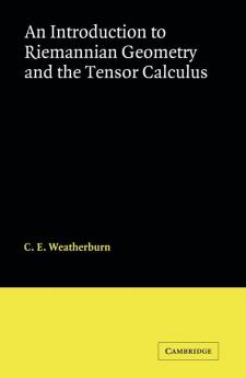 An Introduction to Riemannian Geometry and the Tensor Calculus