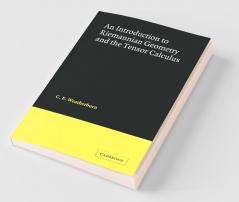 An Introduction to Riemannian Geometry and the Tensor Calculus